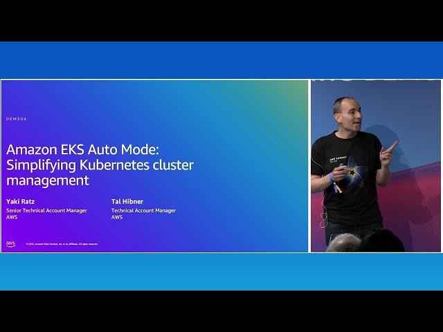 EKS Auto Mode - Simplifying Kubernetes Cluster Management
