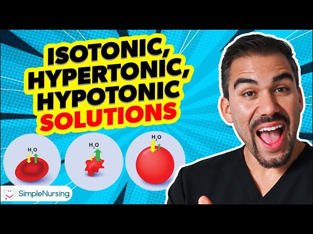 Fluid and Hormones - IV Fluids - Isotonic, Hypotonic, and Hypertonic