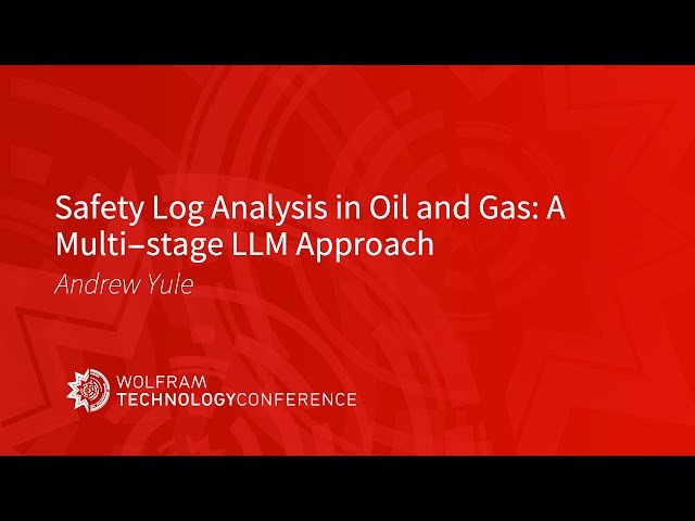 Safety Log Analysis in Oil and Gas - A Multi-stage LLM Approach