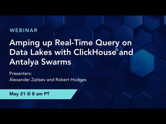 Amping up Real-Time Query on Data Lakes with ClickHouse and Antalya Swarms