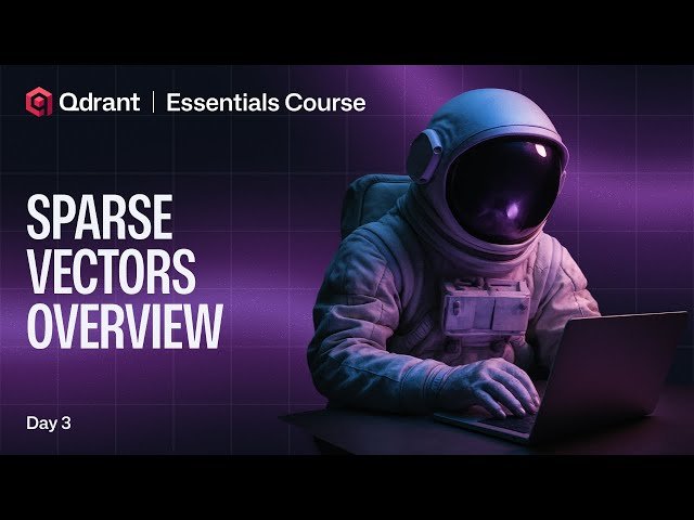 Qdrant Essentials - Sparse Vector Explanation and Usage