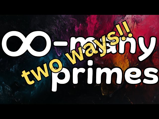 Two More Proofs of the Infinitude of Primes