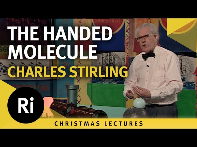 The Handed Molecule - Molecular Assembly and Chirality - Lecture 3
