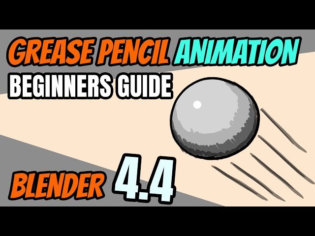 Grease Pencil - Easy Animation for Beginners - Blender 4.4