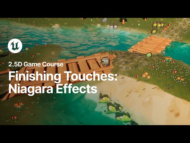 Free Video: Finishing Touches: Niagara Effects - 2.5D Game Course from ...