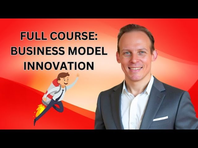 Business Strategy and Business Model Innovation - Learn to Create Business Systems