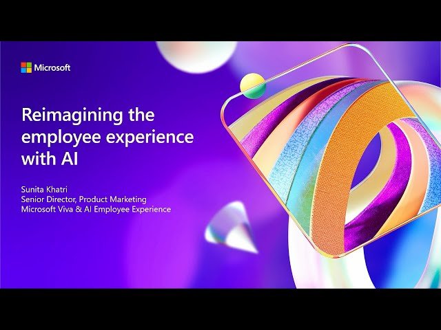 Reimagining Employee Experience with AI and Agents - BRK283