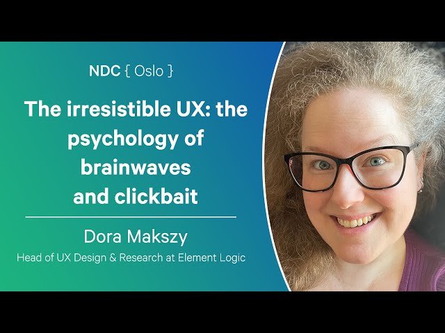 The Irresistible UX - The Psychology of Brainwaves and Clickbait