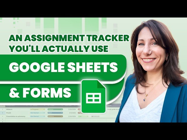 An Assignment Tracker You'll Actually Use - Google Sheets and Forms