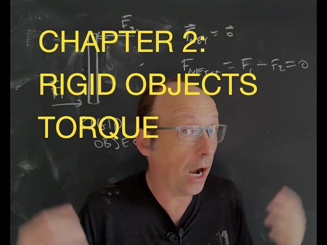 Physics 01 Chapter 2 - Rigid Body Equilibrium and Torque