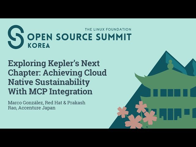Exploring Kepler's Next Chapter - Achieving Cloud Native Sustainability With MCP Integration