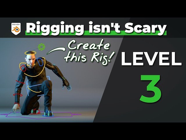 Rigging isn't Scary - Master Blender Rigging Fundamentals - Level 3
