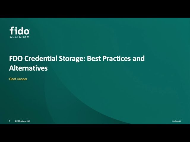 FIDO Workshop - Credential Storage Best Practices and Alternatives - Part 4