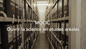 Ouvrir la science en études aréales