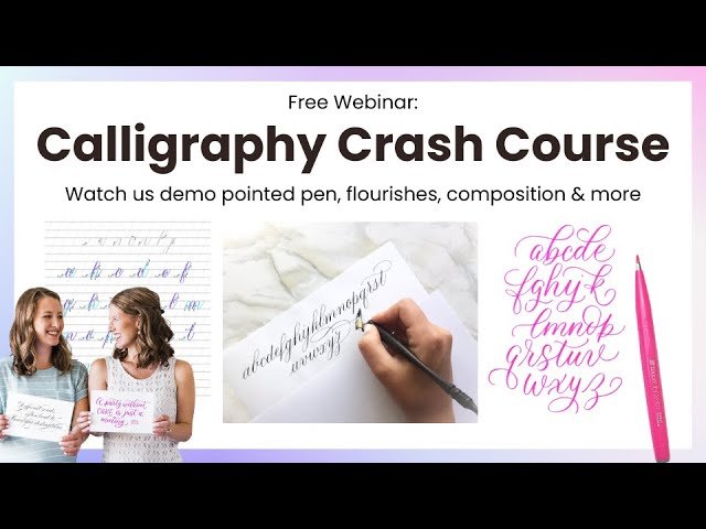 Calligraphy Crash Course: From Copperplate to Composition