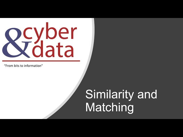 Cyber & Data - Similarity and Matching