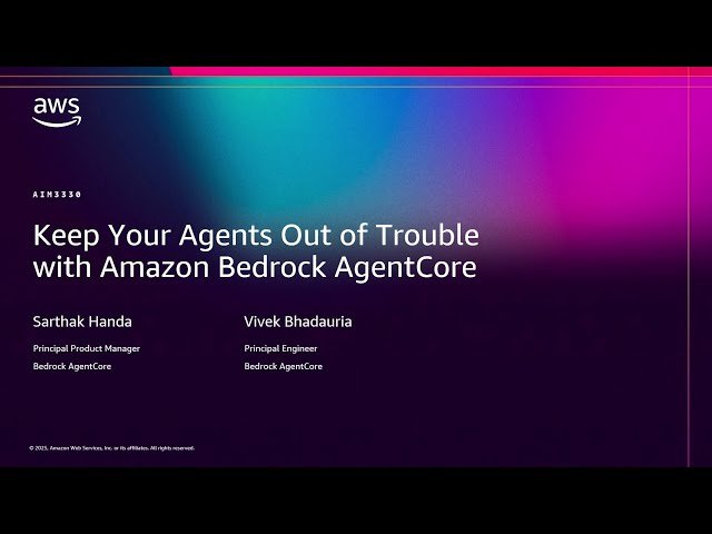 Keep Your Agents Out of Trouble with Amazon Bedrock AgentCore