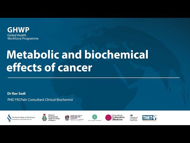Metabolic and Biochemical Effects of Cancer