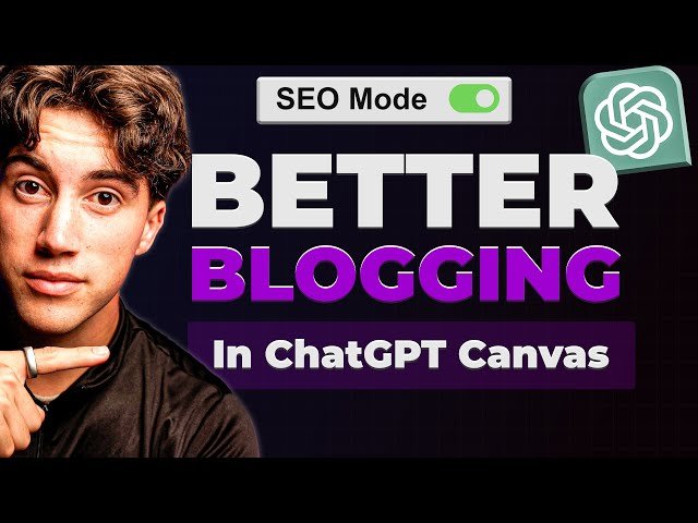 Using ChatGPT Canvas for 10x Blogging Efficiency - Full Workflow