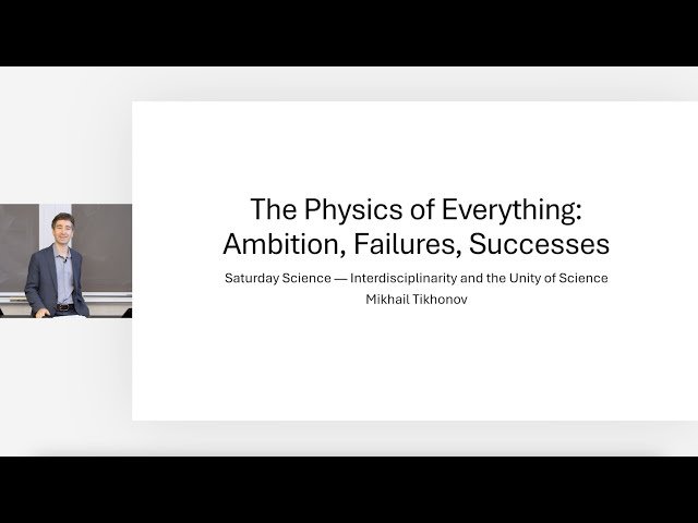 The Physics of Everything - Ambition, Failures, Successes