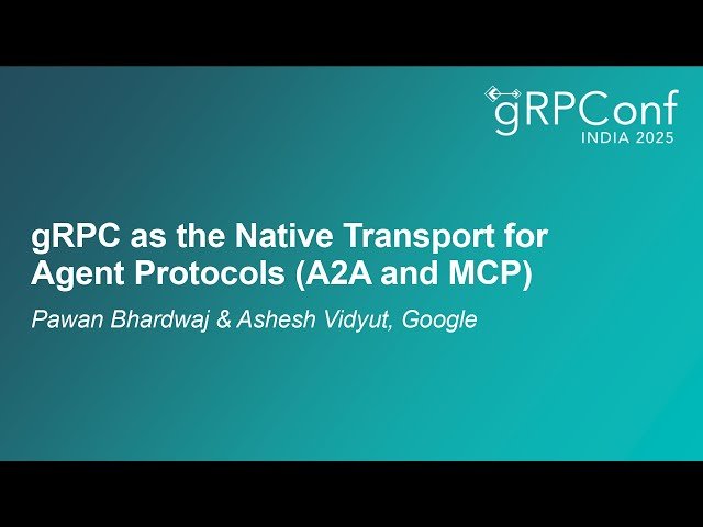 gRPC as the Native Transport for Agent Protocols - A2A and MCP