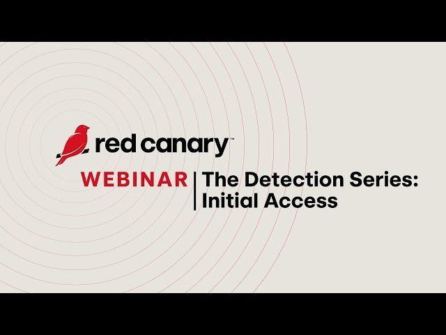 The Detection Series - Initial Access