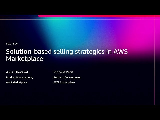 Solution-Based Selling Strategies in AWS Marketplace