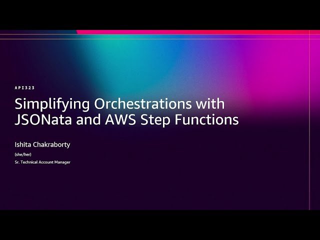 Simplifying Orchestrations with JSONata and AWS Step Functions