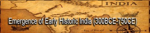 Emergence of Early Historic India (300 AD – 750 AD)