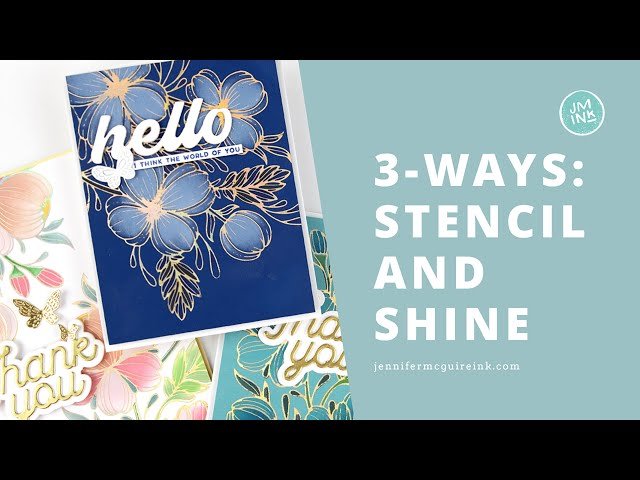 Stencil and Shine Card Making Techniques - 3 Sizes and Methods