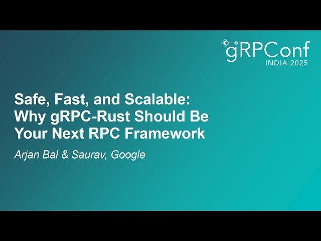 Safe, Fast, and Scalable - Why gRPC-Rust Should Be Your Next RPC Framework