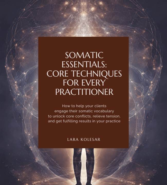 Somatic Essentials: Core Techniques for Every Practitioner