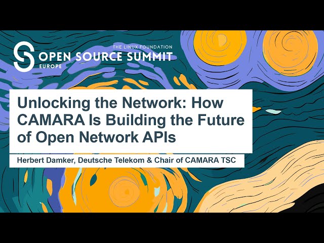 Unlocking the Network - How CAMARA Is Building the Future of Open Network APIs