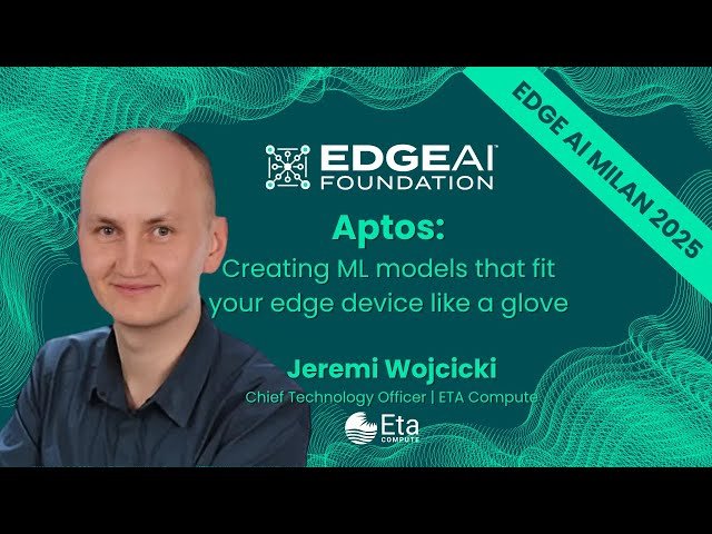 Aptos - Creating ML Models That Fit Your Edge Device Like a Glove