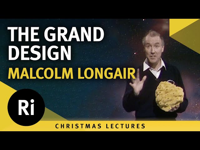 The Grand Design - Exploring the Modern Picture of the Universe - Lecture 1