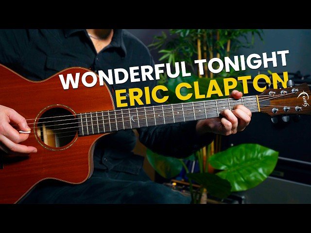 Eric Clapton - Wonderful Tonight Guitar Lesson