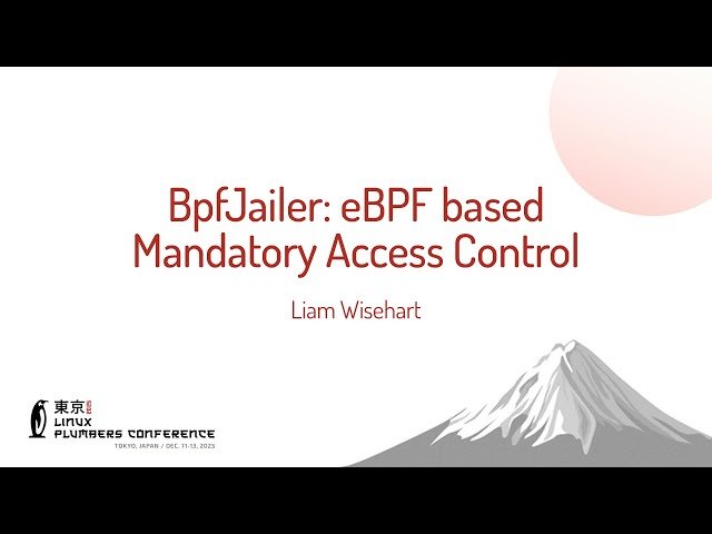 BpfJailer - eBPF Based Mandatory Access Control