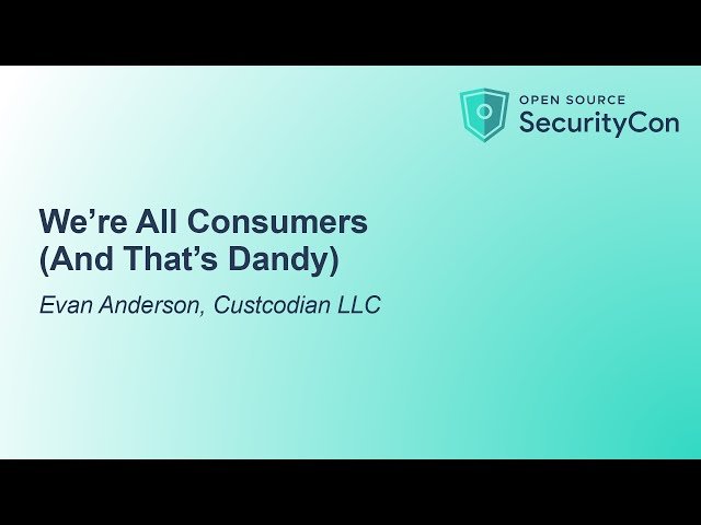 We're All Consumers - OpenSSF Baseline for Open Source Security and Compliance