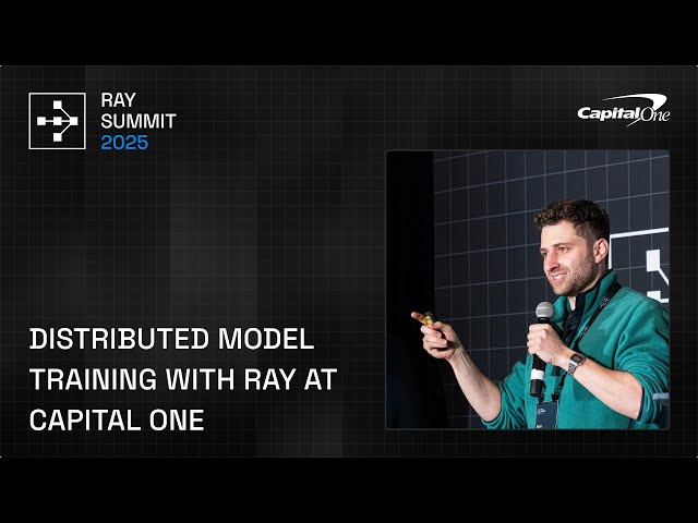 Distributed Model Training with Ray at Capital One