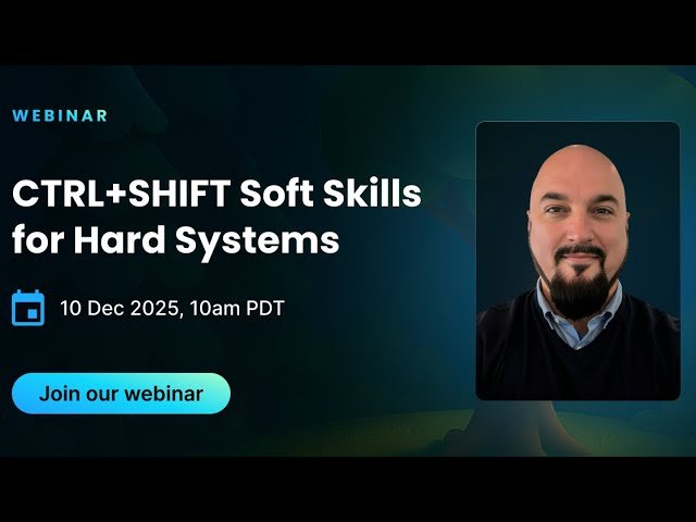 CTRL + SHIFT - Soft Skills for Hard Systems