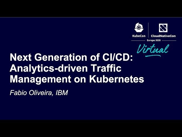 Next Generation of CI/CD - Analytics-driven Traffic Management on Kubernetes