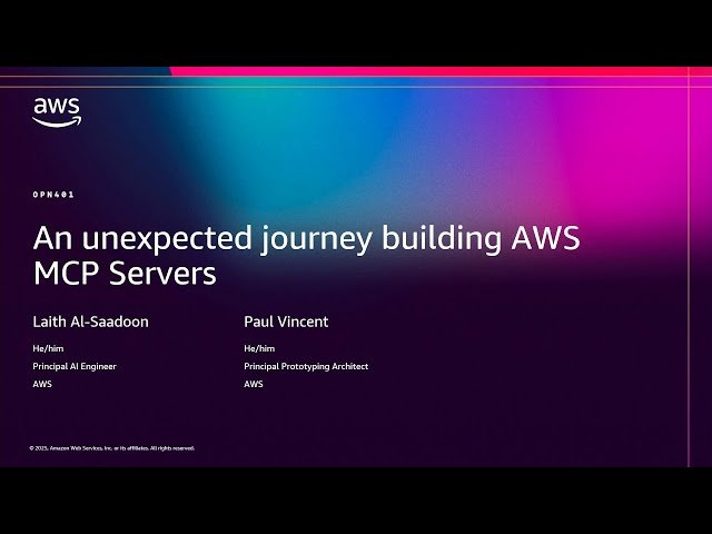 An Unexpected Journey Building AWS MCP Servers - OPN401