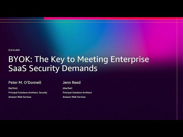 BYOK - The Key to Meeting Enterprise SaaS Security Demands