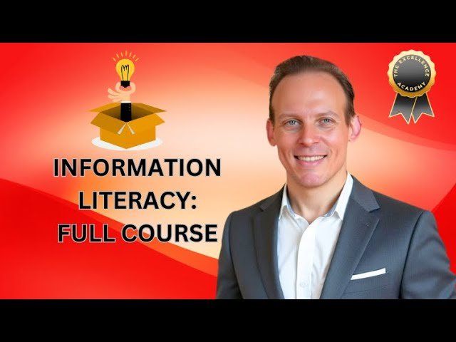 Full Course on Information Literacy - Research, Critical Thinking and Evaluating Information