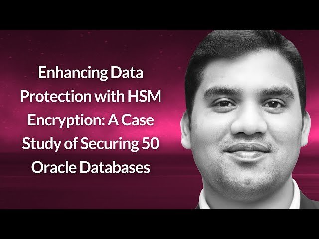 Enhancing Data Protection with HSM Encryption