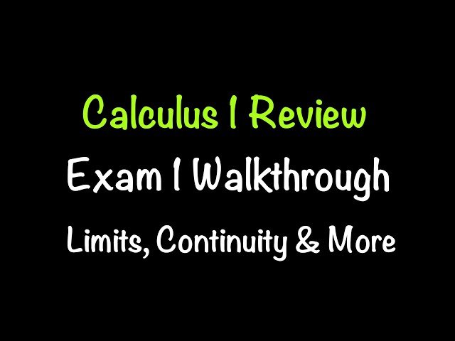 Calculus 1 Exam 1 Review - Limits, Rates of Change and Differentiability