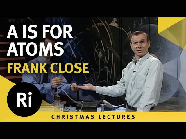 A Is for Atoms - Exploring the Electromagnetic Spectrum Beyond the Rainbow - Lecture 1