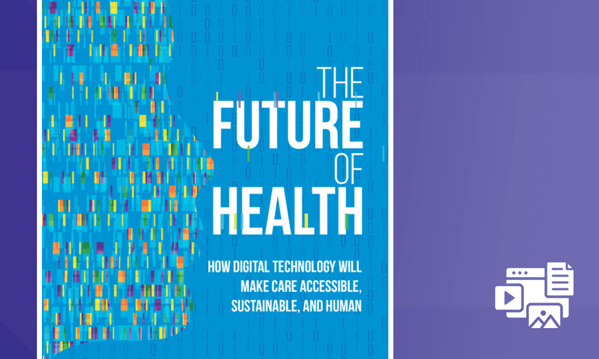 Future Health: Digital Health and Healthcare Innovation