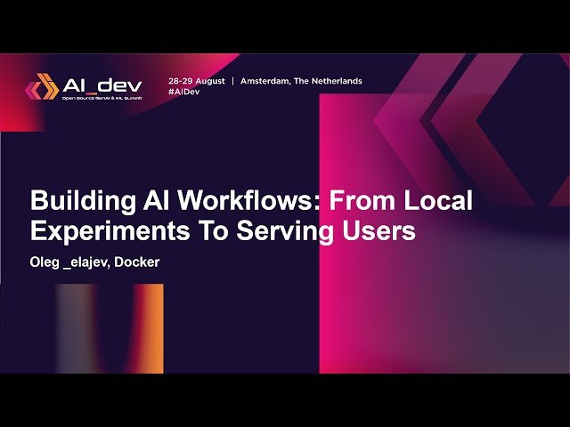 Building AI Workflows - From Local Experiments to Serving Users