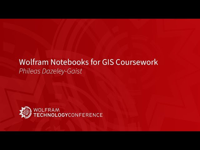 Geographic Information Systems with Wolfram Notebooks - Data Visualization and Spatial Analysis